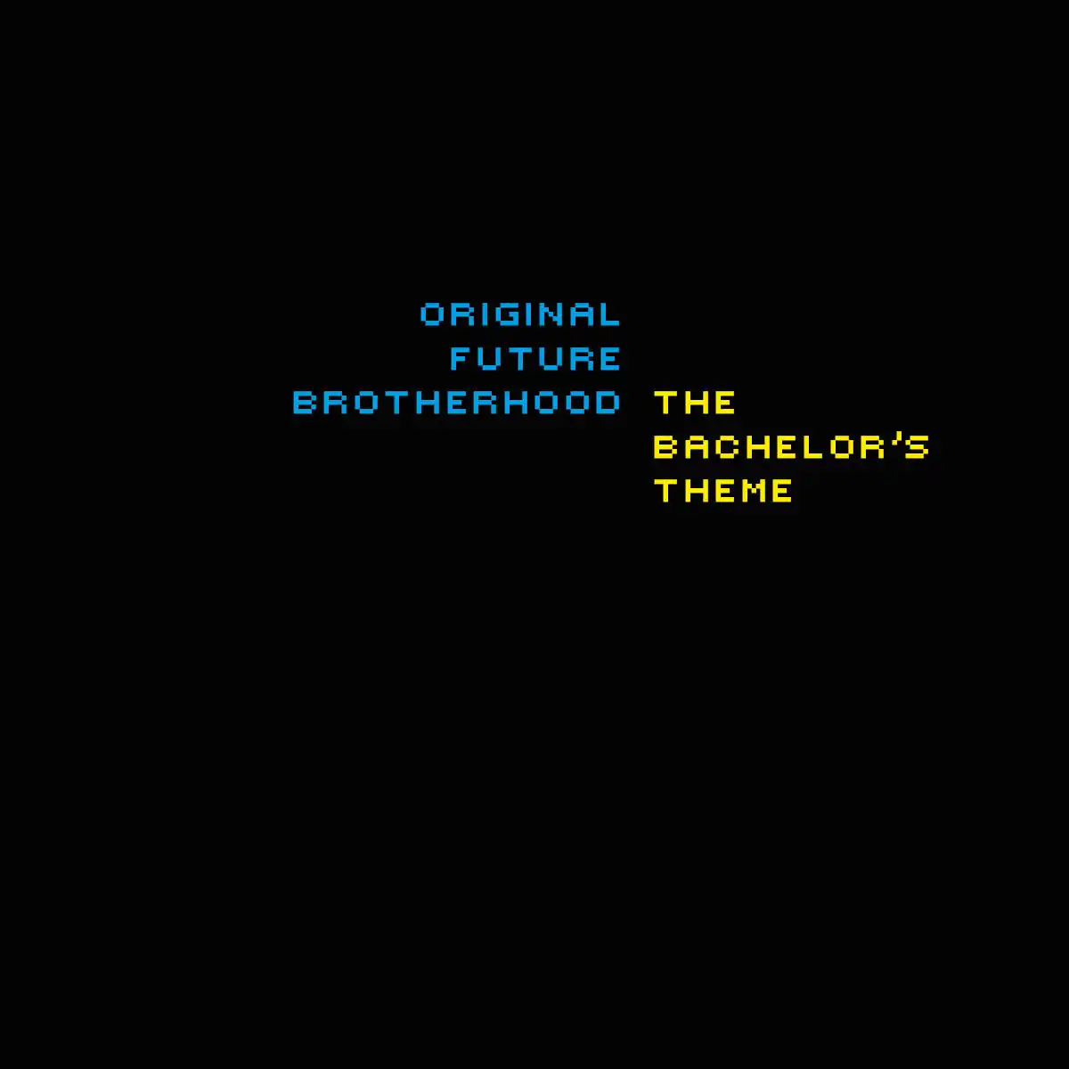 Original Future Brotherhood - The Bachelor's Theme - Cover Art